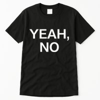 Yeah No Funny Jokes Sarcastic Family Tall T-Shirt