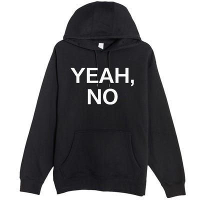 Yeah No Funny Jokes Sarcastic Family Premium Pullover Hoodie