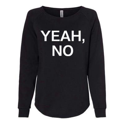 Yeah No Funny Jokes Sarcastic Family Womens California Wash Sweatshirt