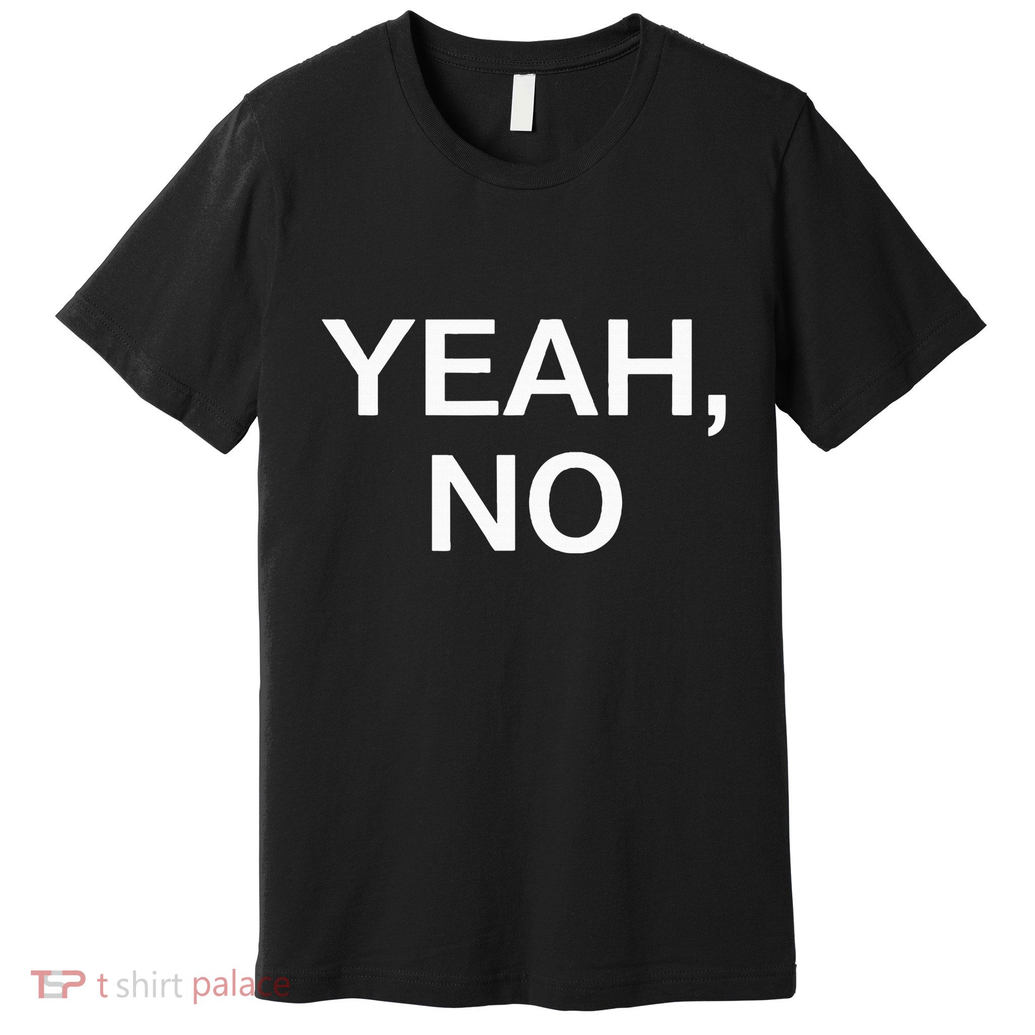 Yeah No Funny Jokes Sarcastic Family Premium T-Shirt