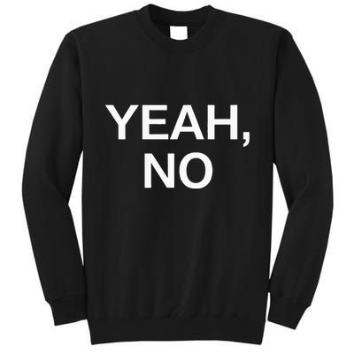 Yeah No Funny Jokes Sarcastic Family Tall Sweatshirt
