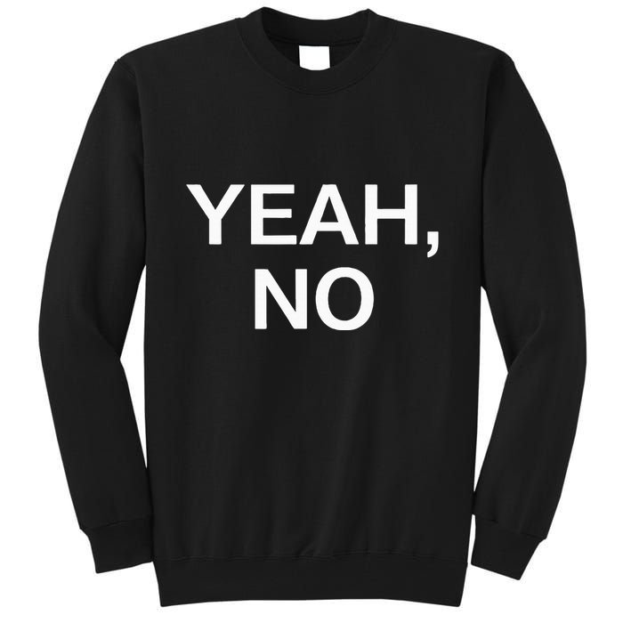 Yeah No Funny Jokes Sarcastic Family Tall Sweatshirt