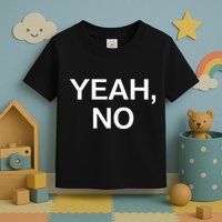 Yeah No Funny Jokes Sarcastic Family Toddler T-Shirt