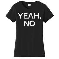 Yeah No Funny Jokes Sarcastic Family Women's T-Shirt