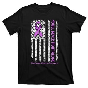 You'll Never fight Alone Flag Pancreatic Cancer Awareness  T-Shirt