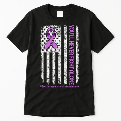 You'll Never fight Alone Flag Pancreatic Cancer Awareness  Tall T-Shirt