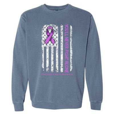 You'll Never fight Alone Flag Pancreatic Cancer Awareness  Garment-Dyed Sweatshirt