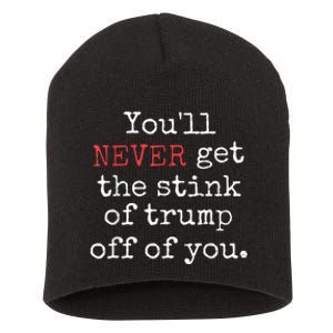 Youll Never Get The Stink Of Trump Off Of You Trump Smells Short Acrylic Beanie