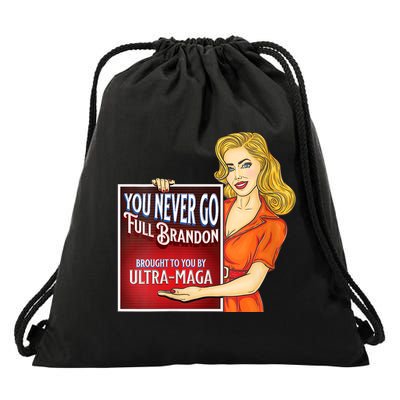 You Never Go Full Brandon Brought To You Buy Ultra Maga Drawstring Bag