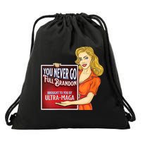 You Never Go Full Brandon Brought To You Buy Ultra Maga Drawstring Bag