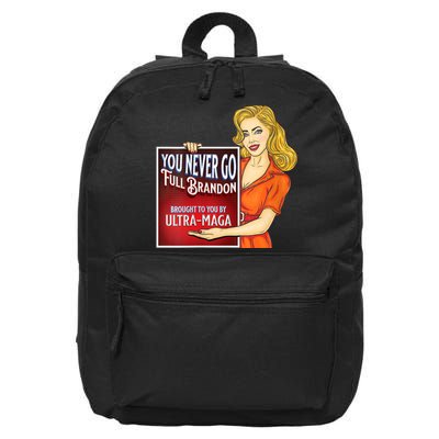 You Never Go Full Brandon Brought To You Buy Ultra Maga 16 in Basic Backpack