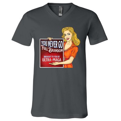 You Never Go Full Brandon Brought To You Buy Ultra Maga V-Neck T-Shirt