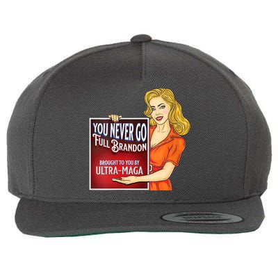 You Never Go Full Brandon Brought To You Buy Ultra Maga Wool Snapback Cap