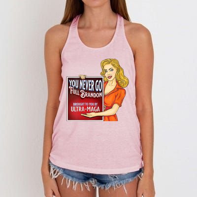 You Never Go Full Brandon Brought To You Buy Ultra Maga Women's Knotted Racerback Tank