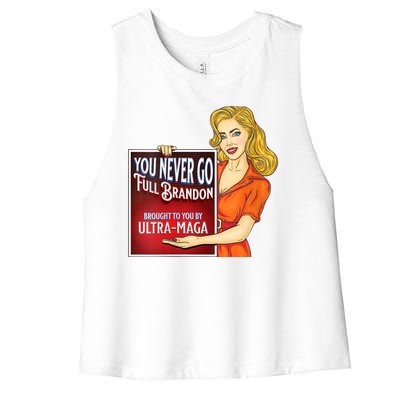 You Never Go Full Brandon Brought To You Buy Ultra Maga Women's Racerback Cropped Tank