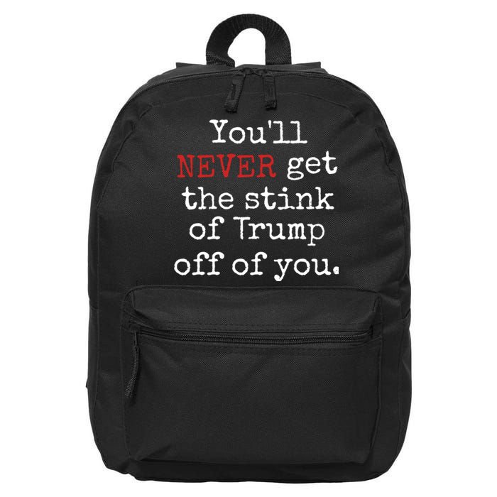 YouLl Never Get The Stink Of Trump Off Of You Trumpsmells 16 in Basic Backpack