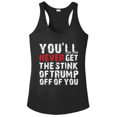 Youll Never Get The Stink Of Trump Off Of You Trumpsmells Ladies PosiCharge Competitor Racerback Tank