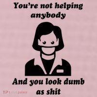 You’re Not Helping Anybody And You Look Dumb As Shit 25L Jumbo Tote