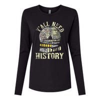 YAll Need History Historian History Teacher Professor Womens Cotton Relaxed Long Sleeve T-Shirt