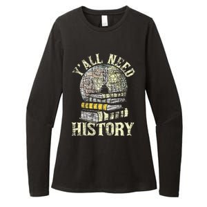 YAll Need History Historian History Teacher Professor Womens CVC Long Sleeve Shirt