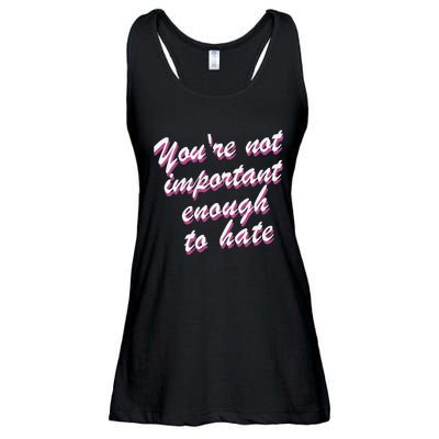 Youre Not Important Enough To Hate Vanderpump Rules  Bravo Gift Ladies Essential Flowy Tank