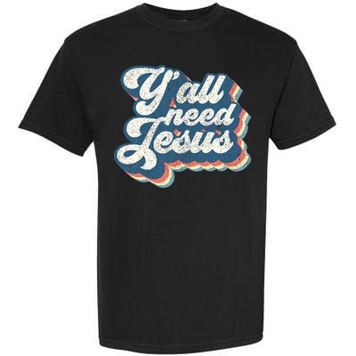 Yall Need Jesus Christian Retro 70s Christ Bible Garment-Dyed Heavyweight T-Shirt