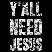 YAll Need Jesus Christian Faith S Saved S 7-Panel Snapback Hat