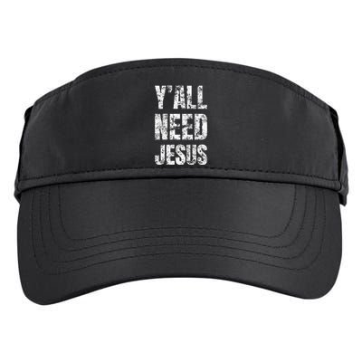 YAll Need Jesus Christian Faith S Saved S Adult Drive Performance Visor