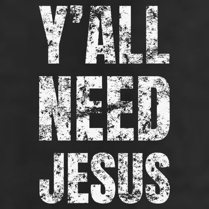 YAll Need Jesus Christian Faith S Saved S 25L Jumbo Tote