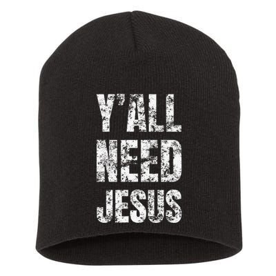 YAll Need Jesus Christian Faith S Saved S Short Acrylic Beanie