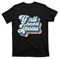 Yall Need Jesus Christian Retro 70s Christ Bible Women Gift T-Shirt