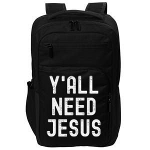 Y'all Need Jesus Funny Christian Humor Tee Impact Tech Backpack