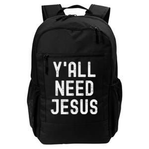 Y'all Need Jesus Funny Christian Humor Tee Daily Commute Backpack