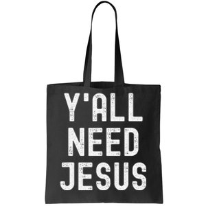 Y'all Need Jesus Funny Christian Humor Tee Tote Bag