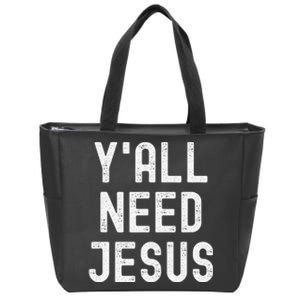 Y'all Need Jesus Funny Christian Humor Tee Zip Tote Bag