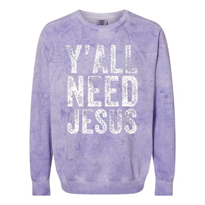 Y'all Need Jesus Religious Faith Funny Christian Church Colorblast Crewneck Sweatshirt