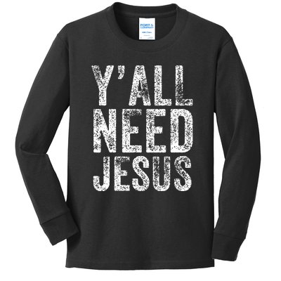 Y'all Need Jesus Religious Faith Funny Christian Church Kids Long Sleeve Shirt