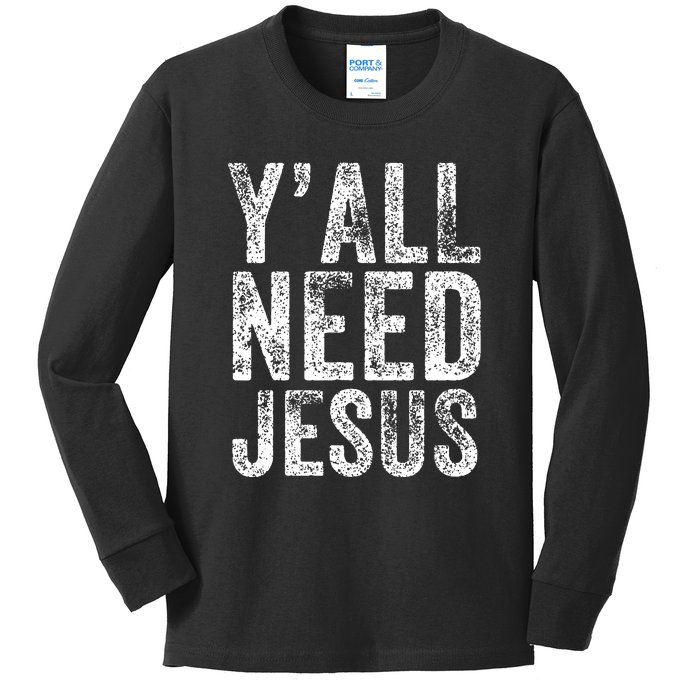 Y'all Need Jesus Religious Faith Funny Christian Church Kids Long Sleeve Shirt