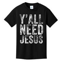 Y'all Need Jesus Religious Faith Funny Christian Church Kids T-Shirt