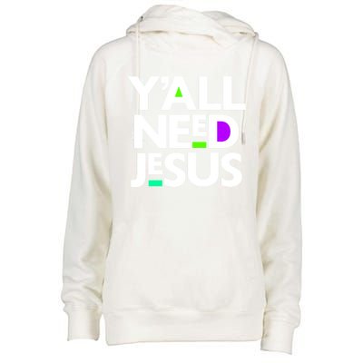 Ya'll Need Jesus Funny Easter Family Mom Dad Gift Womens Funnel Neck Pullover Hood