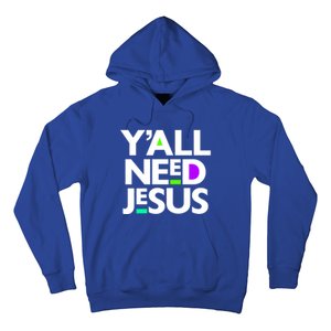 Ya'll Need Jesus Funny Easter Family Mom Dad Gift Hoodie