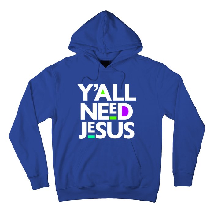 Ya'll Need Jesus Funny Easter Family Mom Dad Gift Hoodie