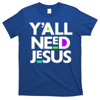 Ya'll Need Jesus Funny Easter Family Mom Dad Gift T-Shirt