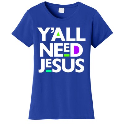 Ya'll Need Jesus Funny Easter Family Mom Dad Gift Women's T-Shirt