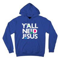 Ya'll Need Jesus Funny Easter Family Mom Dad Gift Hoodie