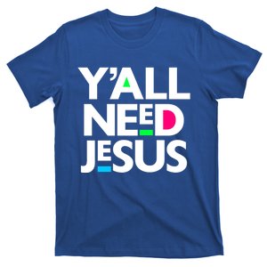 Ya'll Need Jesus Funny Easter Family Mom Dad Gift T-Shirt