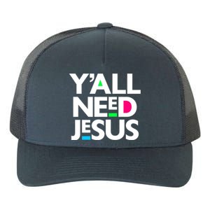 Ya'll Need Jesus Funny Easter Family Mom Dad Gift Yupoong Adult 5-Panel Trucker Hat