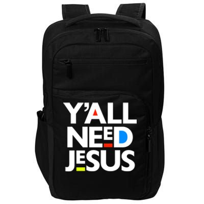 Ya'll Need Jesus Funny Easter Family Mom Dad Gift Impact Tech Backpack