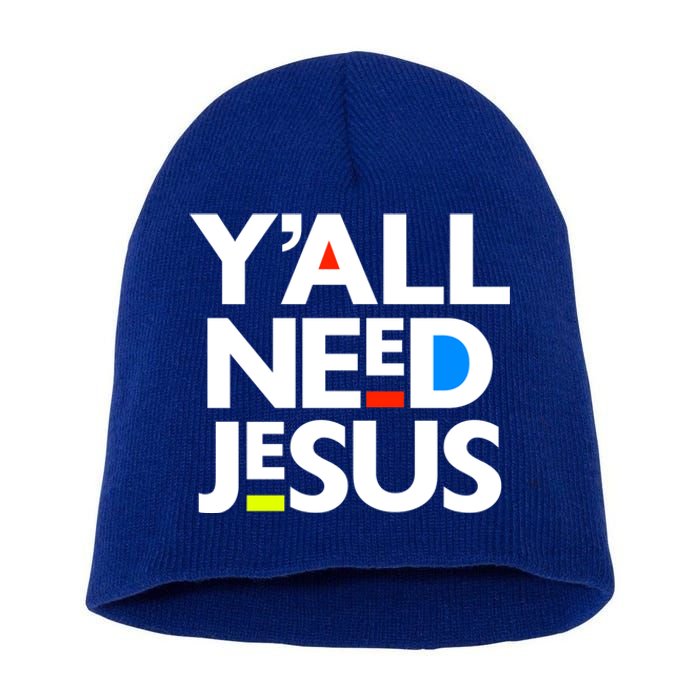 Ya'll Need Jesus Funny Easter Family Mom Dad Gift Short Acrylic Beanie