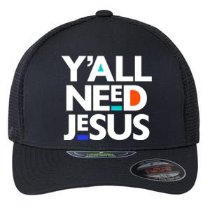 Ya'll Need Jesus Funny Easter Family Mom Dad Gift Flexfit Unipanel Trucker Cap